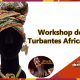 Workshop de Turbantes Africanos, com África de Mãos Dadas - Parceira 3ª Feira da Diversidade