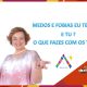 Workshop: Medos e Fobias, com Teresa sá-Chaves Simões de Carvalho, da Aldeia de Ideias - Parceira 3ª Feira da Diversidade