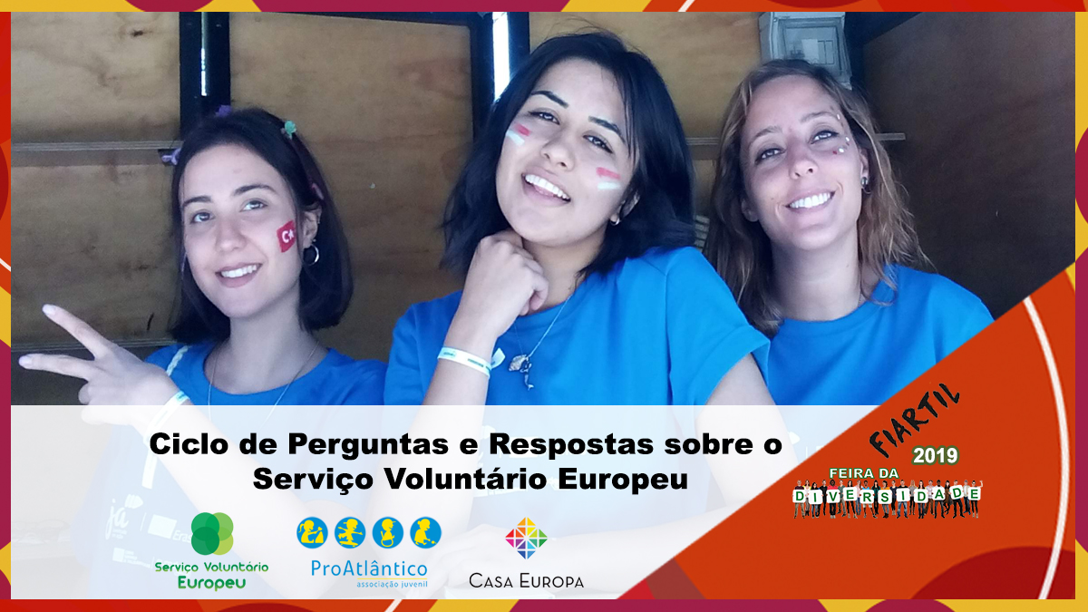 Ciclo de Perguntas e Respostas sobre o Serviço Voluntário Europeu, com ProAtlântico-Associação Juvenil - Parceira 3ª Feira da Diversidade