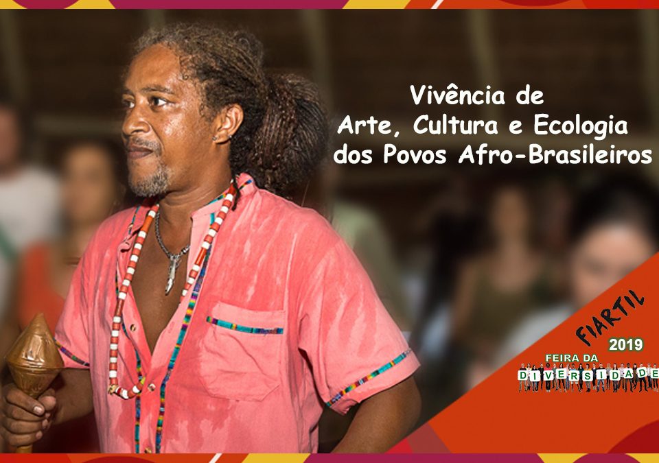 Vivência de Arte, Cultura e Ecologia dos Povos Afro-Brasileiros, com Aderbal Ashogun - Parceiro 3ª Feira da Diversidade